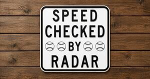 Speed Checked by Radar Baseball Sign Baseball Pitch Speed Stadium Park